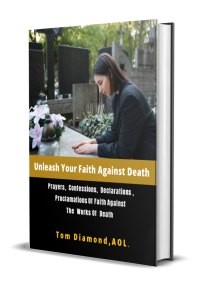 UNLEASH YOUR FAITH AGAINST DEATH-VOLUME 6"